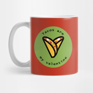 Tacos are my Valentine Heart Round Valentines Day Mug